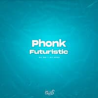 Phonk Futuristic