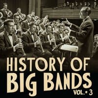 History of Big Bands Vol. 3