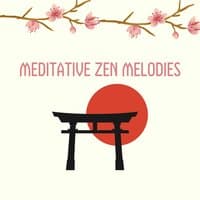 Meditative Zen Melodies