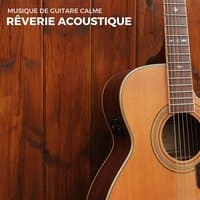 Rêverie Acoustique: Guitare pour Dormir