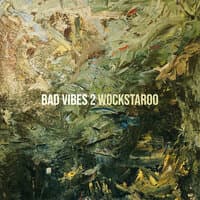 Bad Vibes 2