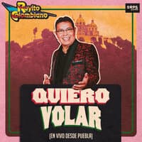 Quiero Volar (En Vivo Desde Puebla)