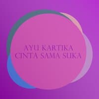 Cinta Sama Suka