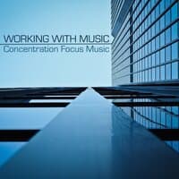 Working with Music - Concentration Focus Music with Brainwaves for Working Hours in Office, Study Music for Exam Preparation and Memory Improvement