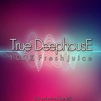 True Deephouse (100% Fresh Juice)