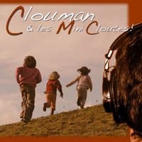 Clouman & les mini-cloutes