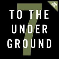 To the Underground, Vol. 7