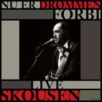 Nu Er Drømmen Forbi - Live Skousen