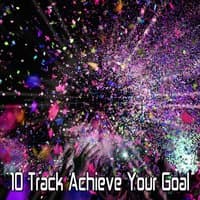 10 Track Achieve Your Goal