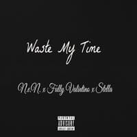 Waste My Time