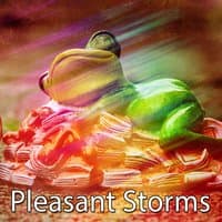 Pleasant Storms