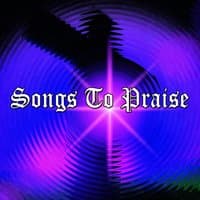 Songs To Praise