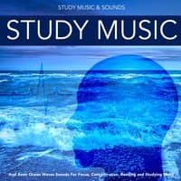 Study Music and Asmr Ocean Waves Sounds for Focus, Concentration Reading and Studying Music