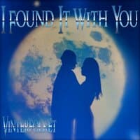 I Found It with You