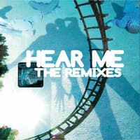 Hear Me - The Remixes