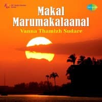 Vanna Thamizh Sudare (From "Makal Marumakalaanal") - Single