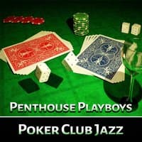 Penthouse Playboys: Poker Club Jazz for Elegant Cafe Bar Lounge