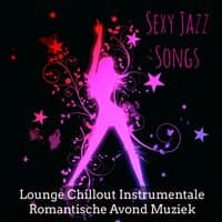 Sexy Jazz Songs - Lounge Chillout Instrumentale Romantische Avond Muziek voor Club Privé