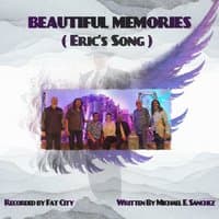 Beautiful Memories (Eric's Song)