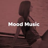 Mood Music - The Best Sleep Music with the Most Soothing Sounds of Nature