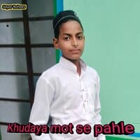 Khudaya mot se pahle