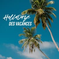 Des Vacances