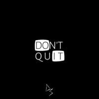 Don’t Quit