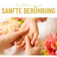 Sanfte Berührung: Spa Musik