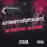 Automotivo Estigante do Perfume do Amor