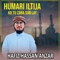 Humari Iltija Ko Tu Zara Sun Lay