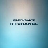 If I Change