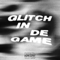 Glitch in De Game