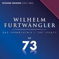 Richard Wagner: Wilhelm Furtwängler Das Vermächtnis, Vol. 73