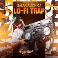 Galáxia Sônica Lo-Fi Trap