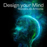 Design Your Mind