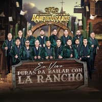 Puras Pa' Bailar Con la Rancho