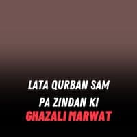 Lata Qurban Sam Pa Zindan Ki