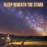 Sleep Beneath The Stars