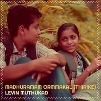 Madhuramam Ormmakal (Thirike)