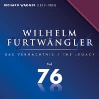 Richard Wagner: Wilhelm Furtwängler Das Vermächtnis, Vol. 76