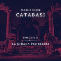 Catabasi (Episodio 2) [La strada per Eleusi]