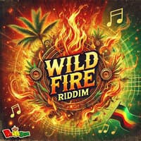 Wild Fire Riddim