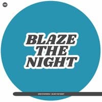 Blaze The Night