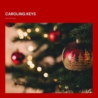 Caroling Keys: Christmas Jazz Instrumentals