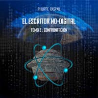 El no-escritor digital - Tomo 3 - Confrontación