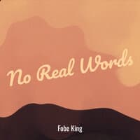 No Real Words