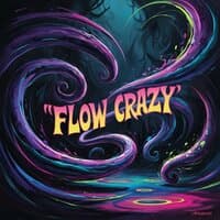 Flow Crazy