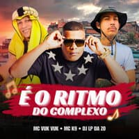 É o Ritmo do Complexo