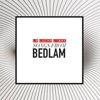 Songs from Bedlam