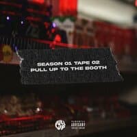 Pull up to the Booth Season 01 Tape 02